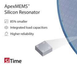 SiTime Enters the $2B Precision Resonator Market with Third-Generation MEMS